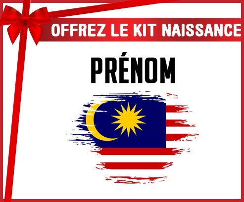 kit naissance bébé personnalisé Drapeau effet pinceau Malaisie avec prénom