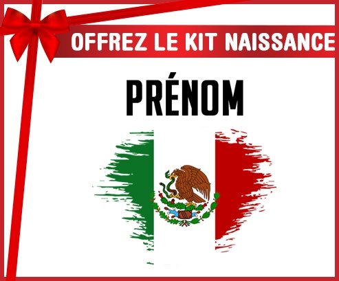 kit naissance bébé personnalisé Drapeau effet pinceau Mexique avec prénom