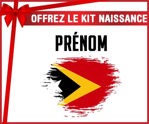 kit naissance bébé personnalisé Drapeau effet pinceau Timor Leste avec prénom
