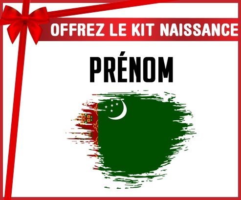 kit naissance bébé personnalisé Drapeau effet pinceau Turkménistan avec prénom