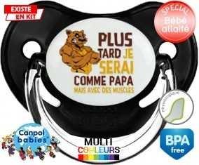 Plus tard je serai comme papa mais avec des muscles style1: Sucette