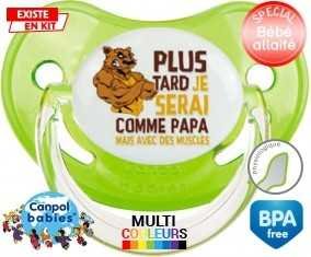 Plus tard je serai comme papa mais avec des muscles style1: Sucette