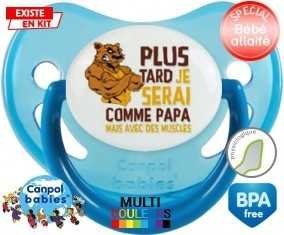 Plus tard je serai comme papa mais avec des muscles style1: Sucette