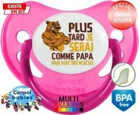Plus tard je serai comme papa mais avec des muscles style1: Sucette