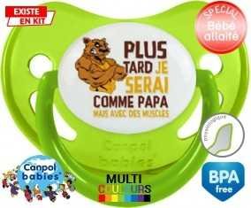 Plus tard je serai comme papa mais avec des muscles style1: Sucette