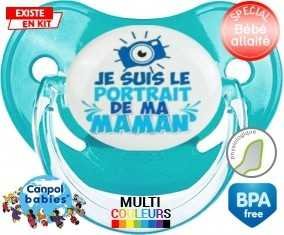 Je suis le portrait de ma maman style2 : Sucette Physiologique personnalisée