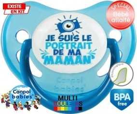 Je suis le portrait de ma maman style2 : Sucette Physiologique