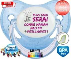 Plus tard je serai comme maman (fille): Sucette Physiologique-su7.fr