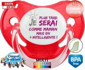 Plus tard je serai comme maman (fille): Sucette Physiologique-su7.fr
