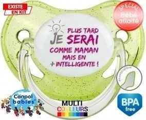 Plus tard je serai comme maman (fille): Sucette Physiologique-su7.fr