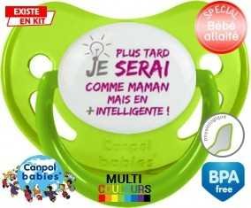Plus tard je serai comme maman (fille): Sucette Physiologique-su7.fr