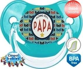 Tetine Bonne fête papa style6 embout Physiologique personnalisée