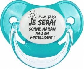 Plus tard je serai comme maman mais en plus intelligent : Tétine Physiologique personnalisée