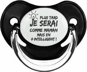 Plus tard je serai comme maman mais en plus intelligent: Sucette