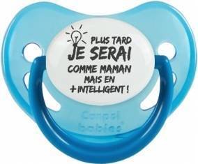 Plus tard je serai comme maman mais en plus intelligent: Sucette