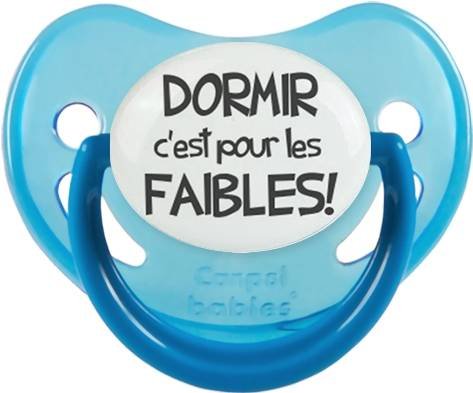 Dormir c'est pour les faibles: Sucette Physiologique-su7.fr