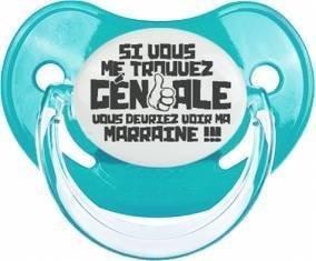 Si vous me trouvez géniale : Sucette Physiologique personnalisée