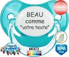 Beau comme ... + prénom : Sucette Physiologique personnalisée