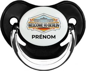 Welcome to Berlin avec prénom Tétine Physiologique Noir classique