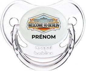 Welcome to Berlin avec prénom Tétine Physiologique Transparent classique