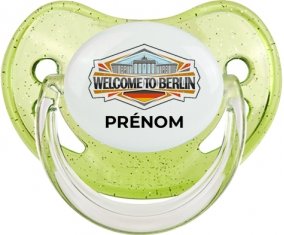 Welcome to Berlin avec prénom Tétine Physiologique Vert à paillette