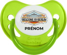 Welcome to Berlin avec prénom Tétine Physiologique Vert phosphorescente