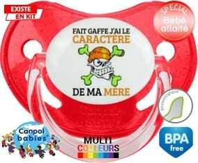 Fait gaffe j'ai le caractère de ma mère: Sucette Physiologique-su7.fr