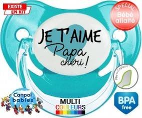 Je t'aime papa chéri style2 : Tétine Physiologique personnalisée