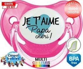 Je t'aime papa chéri style2: Sucette Physiologique-su7.fr