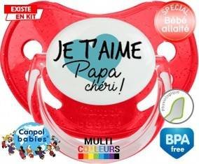 Je t'aime papa chéri style2: Sucette Physiologique-su7.fr