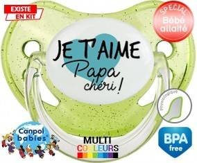 Je t'aime papa chéri style2: Sucette Physiologique-su7.fr