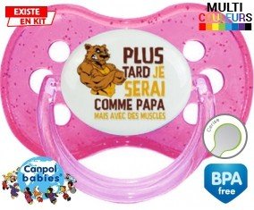 Plus tard je serai comme papa mais avec des muscles style1: Sucette