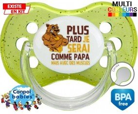 Plus tard je serai comme papa mais avec des muscles style1: Sucette