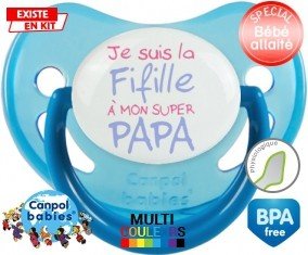 Je suis la fifille à mon super papa: Sucette Physiologique-su7.fr