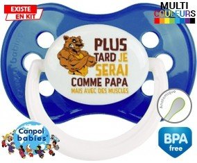 Plus tard je serai comme papa mais avec des muscles style1: Sucette